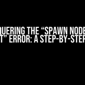 Conquering the “spawn nodemon ENOENT” Error: A Step-by-Step Guide