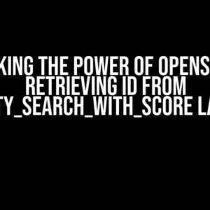 Unlocking the Power of OpenSearch: Retrieving ID from similarity_search_with_score Langchain