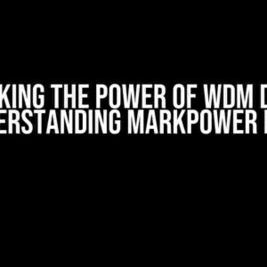 Unlocking the Power of WDM Driver: Understanding MarkPower Rule